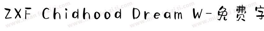 ZXF Chidhood Dream W字体转换